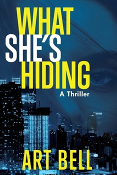 Hardcover What She's Hiding: A Thriller Book