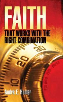 Paperback Faith That Works with the Right Combination Book