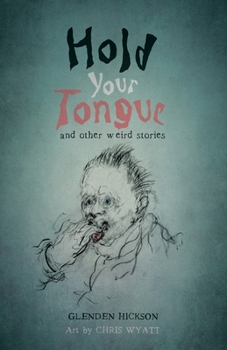 Paperback Hold Your Tongue: and other weird stories Book