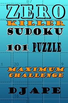Paperback Zero Killer Sudoku: 101 puzzles: Maximum Challenge Book