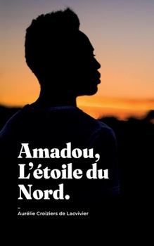 Paperback Amadou, L'étoile du Nord [French] Book