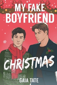 My Fake Boyfriend Christmas: MM Romantic Comedy (Miles & Kieran Book 1.5) - Book #1 of the Miles & Kieran