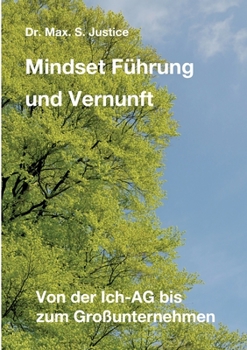 Paperback Mindset Führung und Vernunft: Von der Ich-AG bis zum Großunternehmen [German] Book