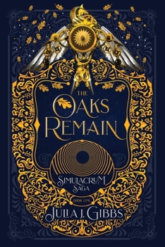 Paperback The Oaks Remain: The Simulacrum Saga Book 1 Book