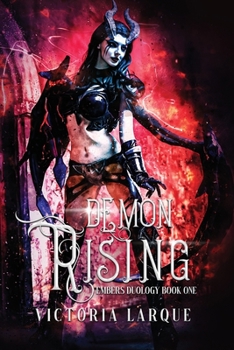 Demon Rising - Book #1 of the Embers Duology