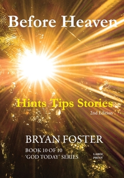 Paperback Before Heaven: Hints Tips Stories [Large Print] Book