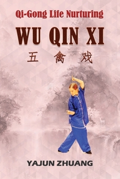 Paperback Qi-Gong Life-Nurturing: Wu Qin Xi Book