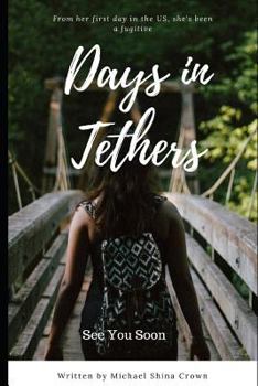 Paperback Days in Tethers: See You Soon Book