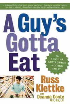 Paperback Guy's Gotta Eat : The Regular Guy's Guide to Eating Smart Book