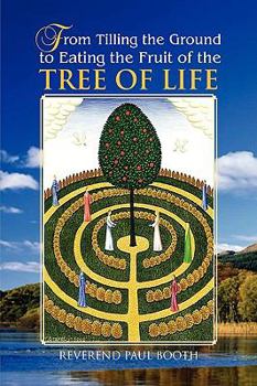 Hardcover From Tilling the Ground to Eating the Fruit of the Tree of Life Book