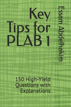 Paperback Key Tips for PLAB 1: 150 High-Yield Questions with Explanations Book