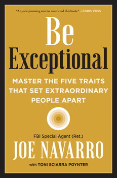 Hardcover Be Exceptional: Master the Five Traits That Set Extraordinary People Apart Book