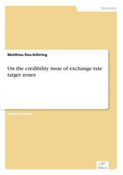 Paperback On the credibility issue of exchange rate target zones Book