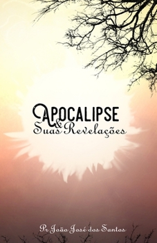 Paperback APOCALIPSE e Suas Revelações: Apocalipse [Portuguese] Book