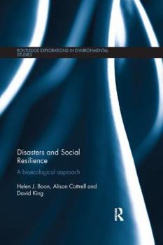 Disasters and Social Resilience: A Bioecological Approach