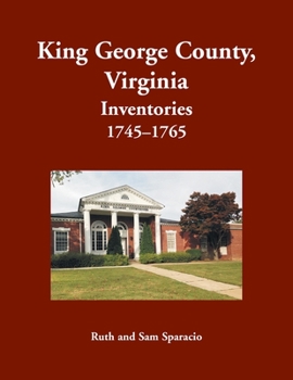 Paperback King George County, Virginia Inventories, 1745-1765 Book