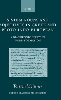 Hardcover S-Stem Nouns and Adjectives in Greek and Proto-Indo-European: A Diachronic Study in Word Formation Book