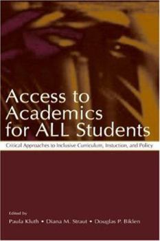 Paperback Access To Academics for All Students: Critical Approaches To Inclusive Curriculum, Instruction, and Policy Book