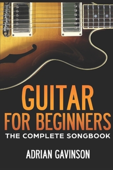 Paperback Guitar For Beginners: The Complete Songbook Book