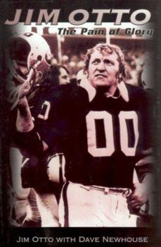 Hardcover Jim Otto: The Pain of Glory Book