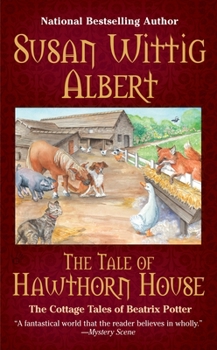 The Tale of Hawthorn House (Beatrix Potter Mystery Book 4) - Book #4 of the Cottage Tales of Beatrix Potter