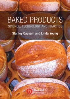 Hardcover Baked Products: Science, Technology and Practice Book