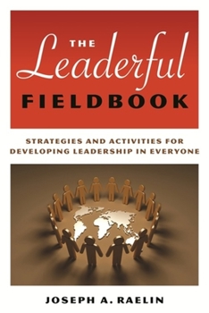 Paperback The Leaderful Fieldbook: Strategies and Activities for Developing Leadership in Everyone Book