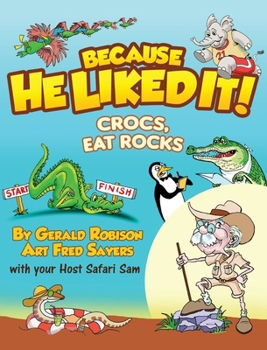 Crocs, Eat Rocks (Because He Liked It)