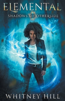 Elemental - Book #1 of the Shadows of Otherside