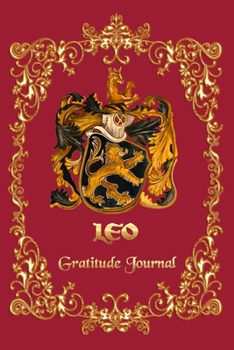 Paperback Gratitude Journal For Leo Horoscope: 6x9 Gratitude Notebook to Note Things You're Grateful for Everyday- 6x9 Inches - 120 pages. Book