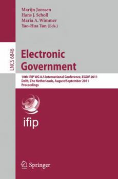 Paperback Electronic Government: 10th IFIP WG 8.5 International Conference, EGOV 2011, Delft, Thenetherlands, August 28-September 2, 2011, Proceedings Book