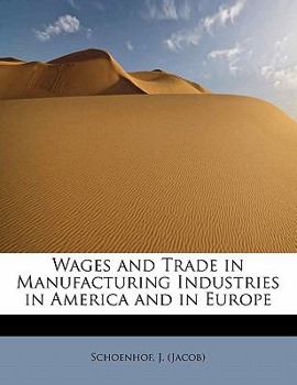 Paperback Wages and Trade in Manufacturing Industries in America and in Europe Book