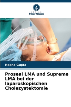 Paperback Proseal LMA und Supreme LMA bei der laparoskopischen Cholezystektomie [German] Book