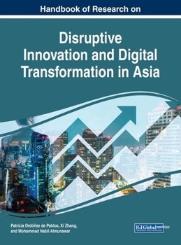 Hardcover Handbook of Research on Disruptive Innovation and Digital Transformation in Asia Book