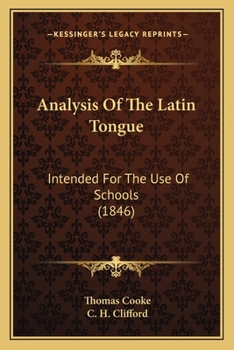 Paperback Analysis Of The Latin Tongue: Intended For The Use Of Schools (1846) Book