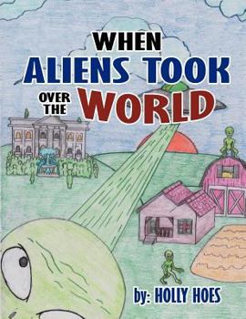 Paperback When Aliens Took Over the World Book