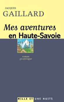 Paperback Mes aventures en Haute-Savoie [French] Book