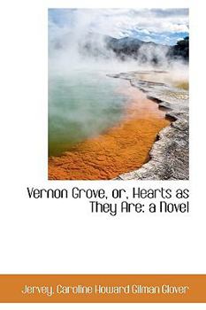 Hardcover Vernon Grove, Or, Hearts as They Are Book