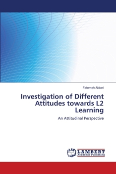 Paperback Investigation of Different Attitudes towards L2 Learning Book