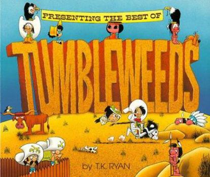 Paperback Presenting the Best of Tumbleweeds: An, Uh, Unusual Saga of the Old West Book