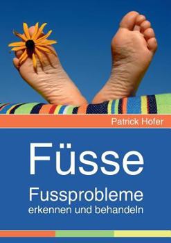 Paperback Füsse: Fussprobleme erkennen und behandeln [German] Book