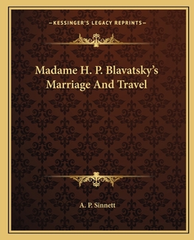 Paperback Madame H. P. Blavatsky's Marriage And Travel Book