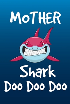 mother Shark Doo Doo Doo: : mother Shark Doo Doo Mothers Day Journal/Notebook Blank Lined Ruled 6x9 115 Pages