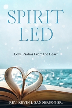 Paperback Spirit Led: Love Psalms from the Heart Book