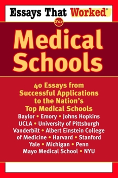Paperback Essays That Worked for Medical Schools: 40 Essays That Helped Students Get Into the Nation's Top Medical Schools Book