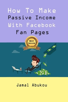 Paperback How To Make Passive Income With Facebook Fan Pages Book