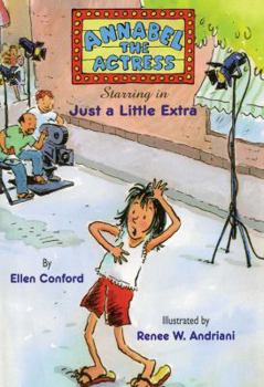 Paperback Annabel the Actress Starring in Just a Little Extra Book