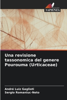 Paperback Una revisione tassonomica del genere Pourouma (Urticaceae) [Italian] Book