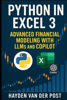 Paperback Python in Excel 3: Advanced Financial Modeling with LLMs and CoPilot Book