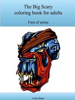 Paperback The First Big Scary coloring book for adults Book